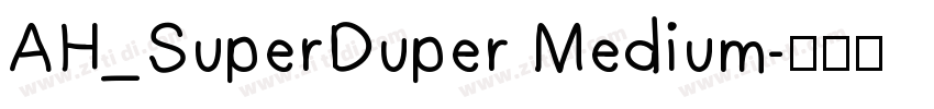 AH_SuperDuper Medium字体转换 AH_SuperDuper Medium字体转换